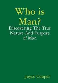 Who is Man?