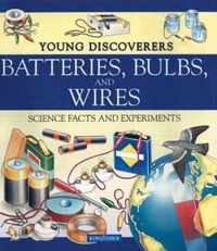 Young Discoverers: Batteries, Bulbs, and Wires