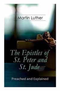 The Epistles of St. Peter and St. Jude - Preached and Explained