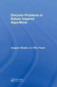 Discrete Problems in Nature Inspired Algorithms