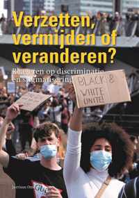 Verzetten, vermijden of veranderen?