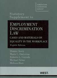 Employment Discrimination Law, Cases and Materials on Equality in the Workplace