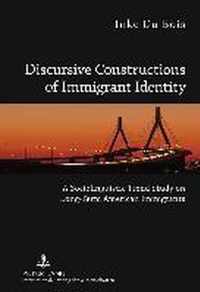 Discursive Constructions of Immigrant Identity