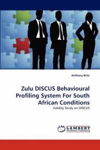 Zulu Discus Behavioural Profiling System for South African Conditions