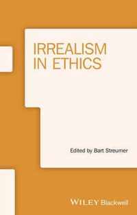 Irrealism in Ethics