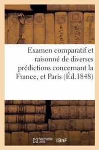 Examen Comparatif Et Raisonne de Diverses Predictions Concernant La France, Et Paris, En Particulier