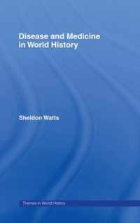 Disease and Medicine in World History