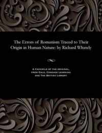 The Errors of Romanism Traced to Their Origin in Human Nature