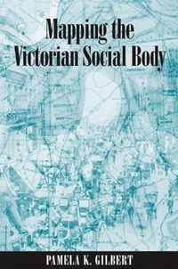 Mapping the Victorian Social Body