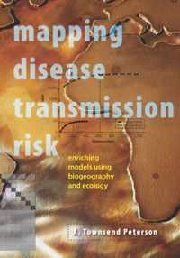 Mapping Disease Transmission Risk - Enriching Models Using Biogeography and Ecology