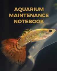 Aquarium Maintenance Notebook: