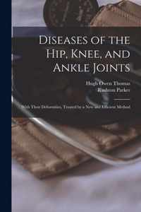 Diseases of the Hip, Knee, and Ankle Joints