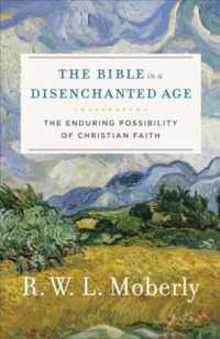 The Bible in a Disenchanted Age