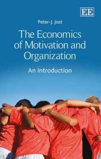 The Economics of Motivation and Organization