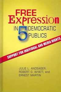 Free Expression in Five Democratic Publics