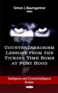 Counterterrorism Lessons from the Ticking Time Bomb at Fort Hood