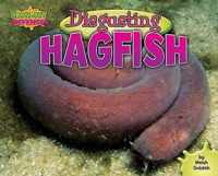 Disgusting Hagfish