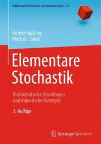 Elementare Stochastik: Mathematische Grundlagen Und Didaktische Konzepte