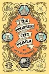 The Progress City Primer