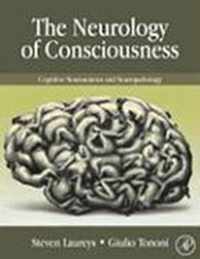 The Neurology of Consciousness