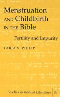 Menstruation and Childbirth in the Bible