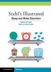 Stahl's Illustrated Sleep and Wake Disorders