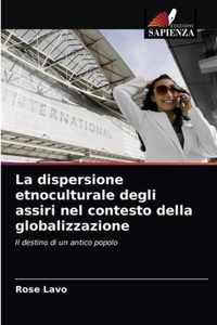 La dispersione etnoculturale degli assiri nel contesto della globalizzazione