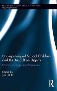 Underprivileged School Children and the Assault on Dignity