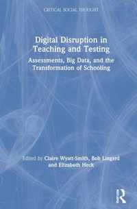 Digital Disruption in Teaching and Testing