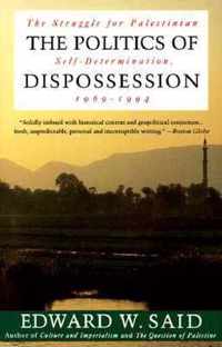 The Politics of Dispossession: The Struggle for Palestinian Self-Determination, 1969-1994