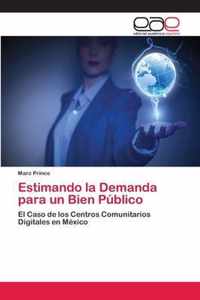 Estimando la Demanda para un Bien Publico