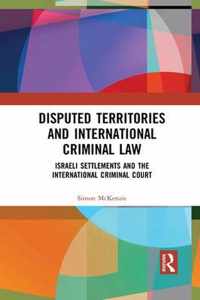 Disputed Territories and International Criminal Law