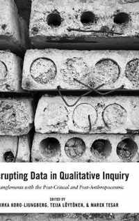 Disrupting Data in Qualitative Inquiry