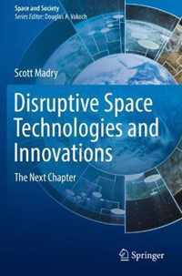 Disruptive Space Technologies and Innovations