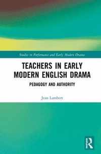 Teachers in Early Modern English Drama