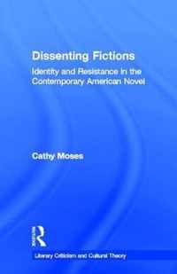 Dissenting Fictions: Identity and Resistance in the Contemporary American Novel