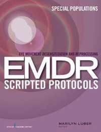 Eye Movement Desensitization and Reprocessing (EMDR) Scripted Protocols