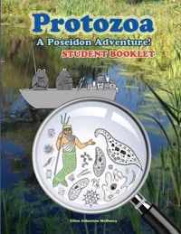 Protozoa; A Poseidon Adventure! Student Booklet