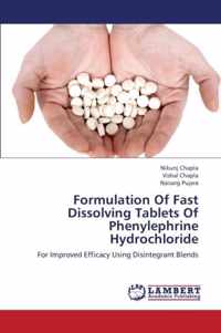 Formulation of Fast Dissolving Tablets of Phenylephrine Hydrochloride