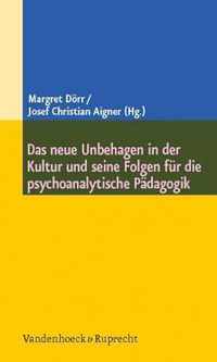 Das neue Unbehagen in der Kultur und seine Folgen fA r die psychoanalytische PAdagogik