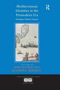 Mediterranean Identities in the Premodern Era