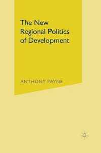 The New Regional Politics of Development