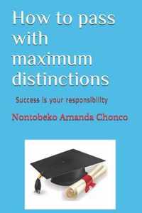 How to pass with maximum distinctions