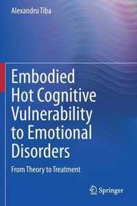 Embodied Hot Cognitive Vulnerability to Emotional Disorders