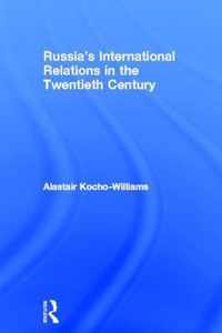 Russia's International Relations in the Twentieth Century