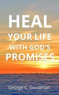 Heal Your life With God's Promises