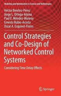 Control Strategies and Co Design of Networked Control Systems