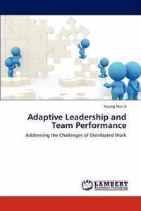 Adaptive Leadership and Team Performance