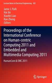 Proceedings of the International Conference on Human-centric Computing 2011 and Embedded and Multimedia Computing 2011