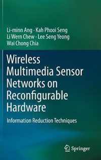 Wireless Multimedia Sensor Networks on Reconfigurable Hardware